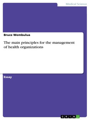cover image of The main principles for the management of health organizations